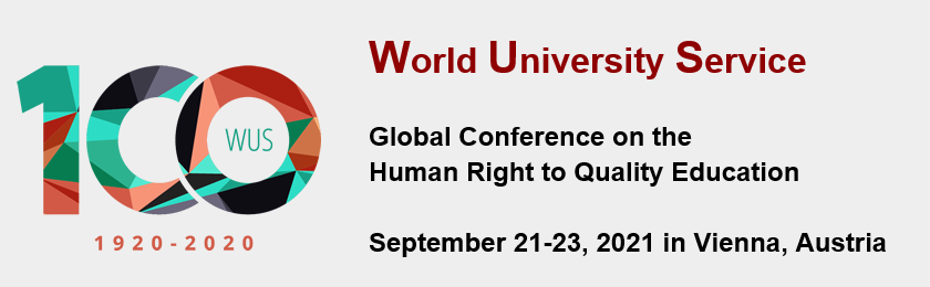 World University Service Global Conference on teh Human Right to Quality Education. September 21-23, 2021 in Vienna, Austria